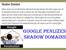 Google penalizes Shadow Domains